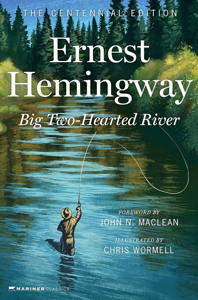 The Big Two-Hearted River by Ernest Hemingway