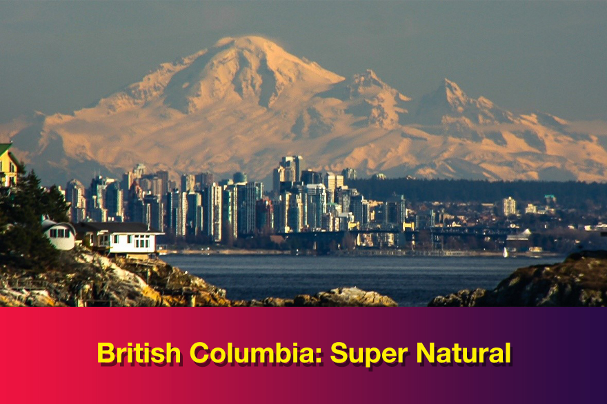 British Columbia: Super Natural