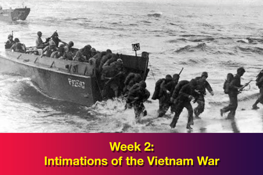 Week 2: Intimations of the Vietnam War