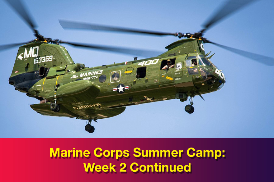 Marine Corps Summer Camp: Week 2 Continued Military helicopter flying against a blue sky