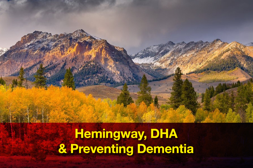 Hemingway, DHA & Preventing Dementia title over Sawtooth Mountains